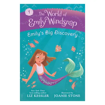 "The World of Emily Windsnap: Emily's Big Discovery" - "" ("Kessler Liz")(Pevná vazba)