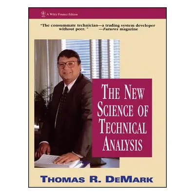 "The New Science of Technical Analysis" - "" ("DeMark Thomas R.")(Paperback)