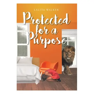 "Protected for a Purpose" - "" ("Walker Lalita")(Pevná vazba)