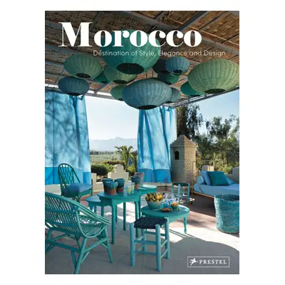 "Morocco: Destination of Style, Elegance and Design" - "" ("Scotto Catherine")(Pevná vazba)