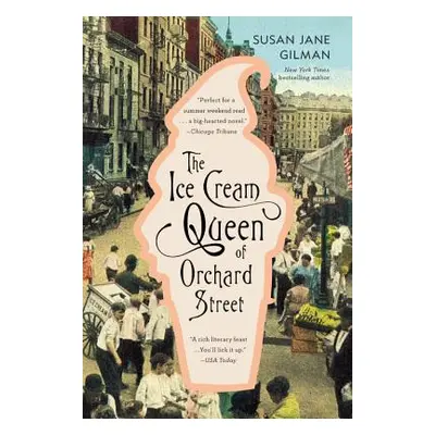 "The Ice Cream Queen of Orchard Street" - "" ("Gilman Susan Jane")(Paperback)