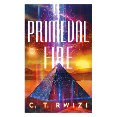 "Primeval Fire" - "" ("Rwizi C. T.")(Paperback)