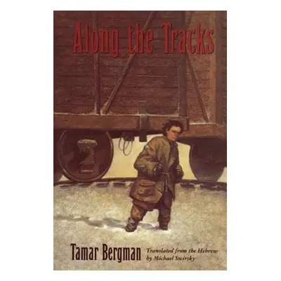 "Along the Tracks" - "" ("Bergman Tamar")(Paperback)