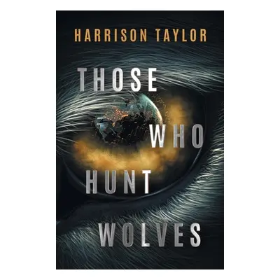 "Those Who Hunt Wolves" - "" ("Taylor Harrison")(Paperback)