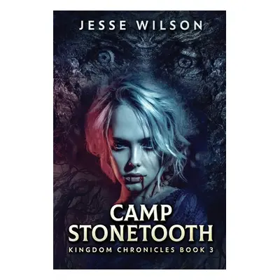 "Camp Stonetooth" - "" ("Wilson Jesse")(Paperback)