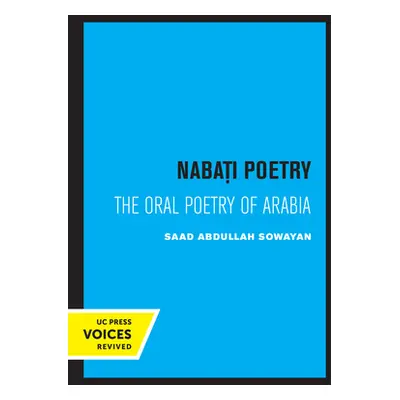 "Nabati Poetry: The Oral Poetry of Arabia" - "" ("Sowayan Saad Abdullah")(Paperback)