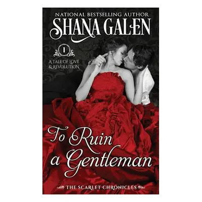 "To Ruin a Gentleman" - "" ("Galen Shana")(Paperback)