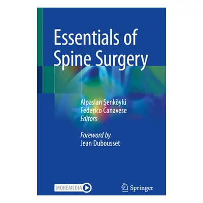 "Essentials of Spine Surgery" - "" ("Şenkyl Alpaslan")(Paperback)