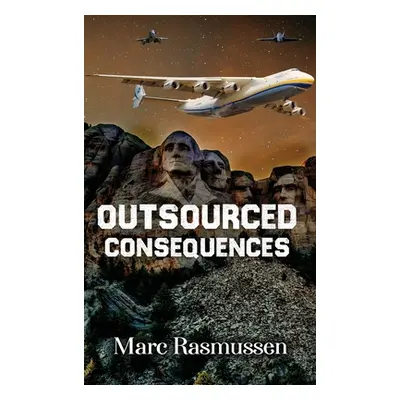 "Outsourced Consequences" - "" ("Rasmussen Marc")(Pevná vazba)