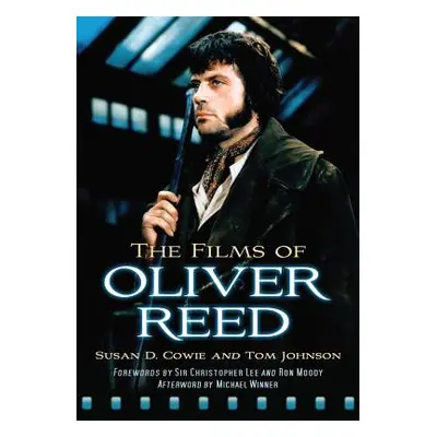 "The Films of Oliver Reed" - "" ("Cowie Susan D.")(Paperback)