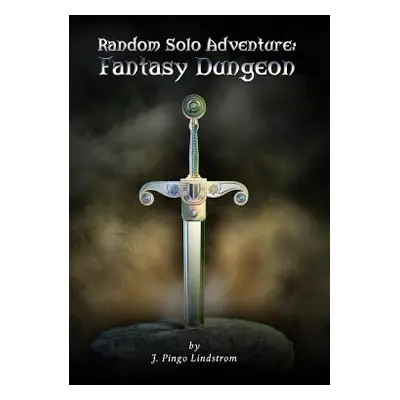 "Random Solo Adventure: Fantasy Dungeon" - "" ("Lindstrom J. Pingo")(Paperback)