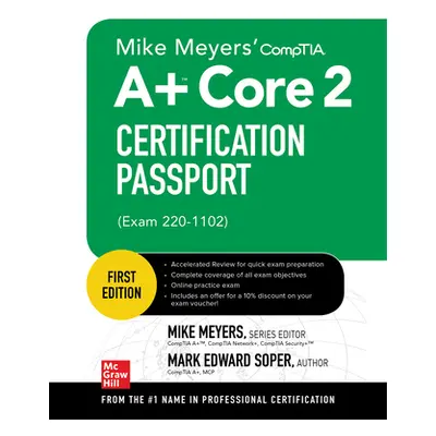 "Mike Meyers' Comptia A+ Core 2 Certification Passport (Exam 220-1102)" - "" ("Meyers Mike")(Pap