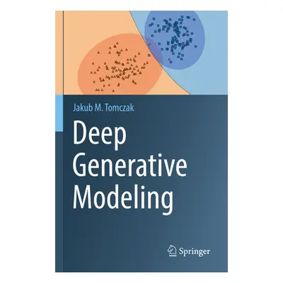 "Deep Generative Modeling" - "" ("Tomczak Jakub M.")(Paperback)