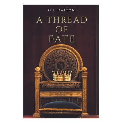 "A Thread of Fate" - "" ("Dalton C. L.")(Paperback)