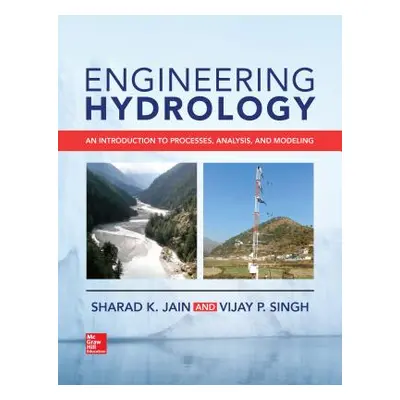 "Engineering Hydrology: An Introduction to Processes, Analysis, and Modeling" - "" ("Jain Sharad