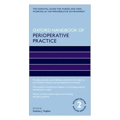 "Oxford Handbook of Perioperative Practice" - "" ("Hughes Suzanne J.")(Paperback)