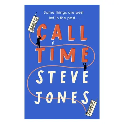 "Call Time" - "The funny and hugely original debut novel from Channel 4 F1 presenter Steve Jones