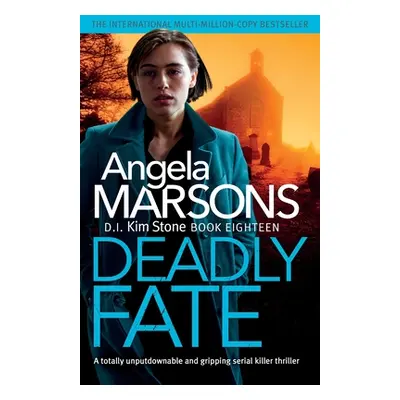 "Deadly Fate: A totally unputdownable and gripping serial killer thriller" - "" ("Marsons Angela