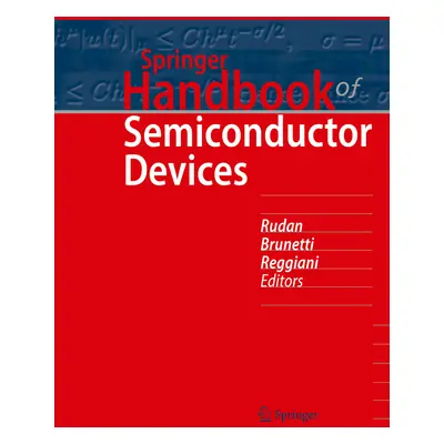 "Springer Handbook of Semiconductor Devices" - "" ("Rudan Massimo")(Pevná vazba)