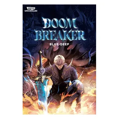 "Doom Breaker Volume 1: A Webtoon Unscrolled Graphic Novel" - "" ("Blue-Deep")(Paperback)