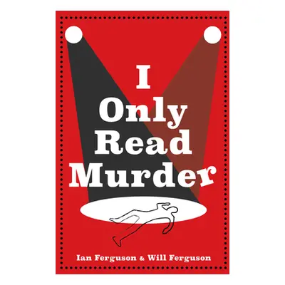 "I Only Read Murder" - "A Novel" ("Ferguson Ian")(Paperback)