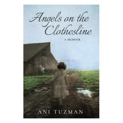 "Angels on the Clothesline, A Memoir" - "" ("Tuzman Ani")(Paperback)