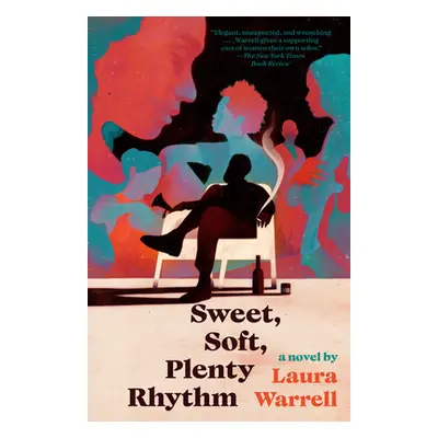 "Sweet, Soft, Plenty Rhythm" - "" ("Warrell Laura")(Paperback)