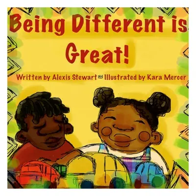 "Being Different is Great!" - "" ("Stewart Alexis")(Paperback)