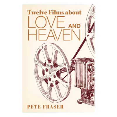 "Twelve Films about Love and Heaven" - "" ("Fraser Pete")(Paperback)