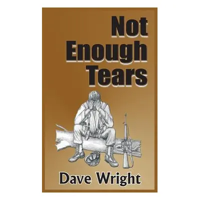 "Not Enough Tears" - "" ("Wright Dave")(Paperback)