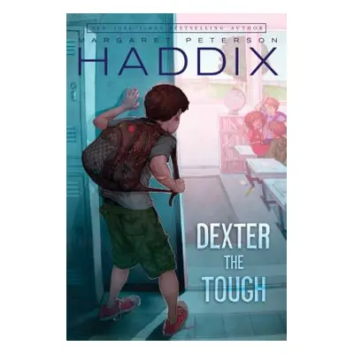 "Dexter the Tough" - "" ("Haddix Margaret Peterson")(Paperback)