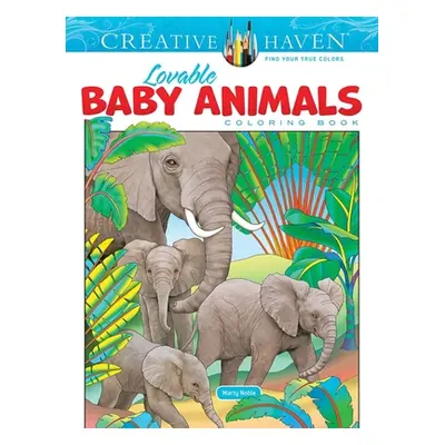 "Creative Haven Lovable Baby Animals Coloring Book" - "" ("Noble Marty")(Paperback)