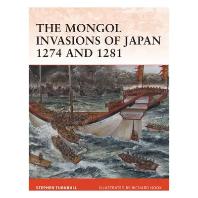 "The Mongol Invasions of Japan 1274 and 1281" - "" ("Turnbull Stephen")(Paperback)