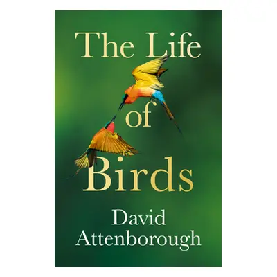 "The Life of Birds" - "" ("Attenborough David")(Pevná vazba)