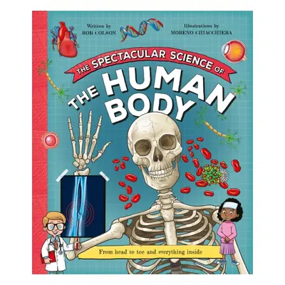 "Spectacular Science of the Human Body" - "" ("Kingfisher")(Pevná vazba)