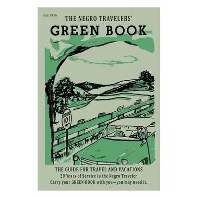 "The Negro Motorist Green-Book: 1956 Facsimile Edition" - "" ("Green Victor H.")(Paperback)