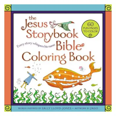 "The Jesus Storybook Bible Coloring Book for Kids: Every Story Whispers His Name" - "" ("Lloyd-J