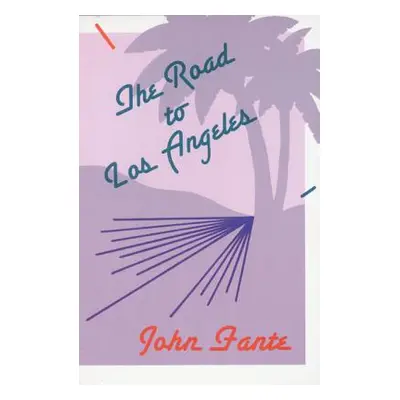 "The Road to Los Angeles" - "" ("Fante John")(Paperback)