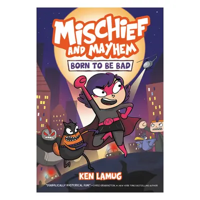 "Mischief and Mayhem #1: Born to Be Bad" - "" ("Lamug Ken")(Pevná vazba)