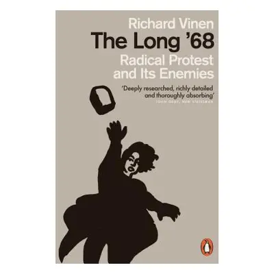 "Long '68" - "Radical Protest and Its Enemies" ("Vinen Richard")(Paperback / softback)