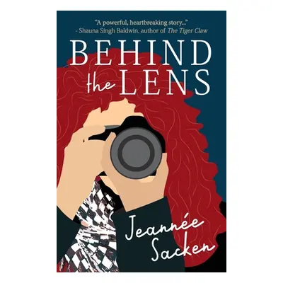 "Behind the Lens" - "" ("Sacken Jeanne")(Paperback)