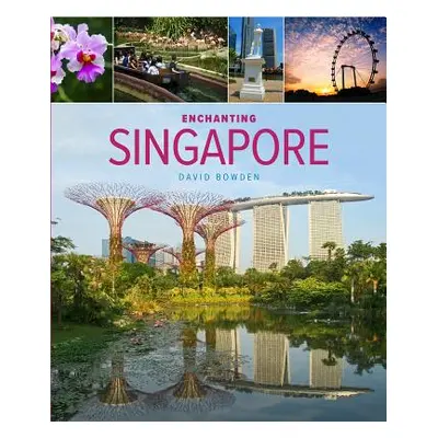 "Enchanting Singapore" - "" ("Bowden David")(Paperback)