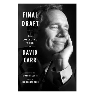 "Final Draft: The Collected Work of David Carr" - "" ("Carr David")(Paperback)