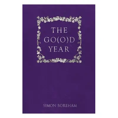 "The Go(o)d Year" - "" ("Boreham Simon")(Paperback)