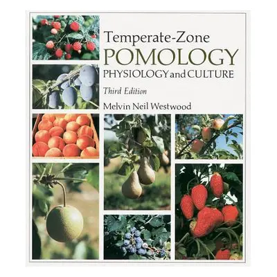 "Temperate-Zone Pomology: Physiology and Culture" - "" ("Westwood Melvin Neil")(Paperback)