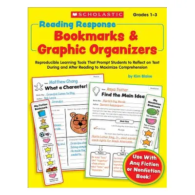 "Reading Response Bookmarks & Graphic Organizers: Reproducible Learning Tools That Prompt Studen