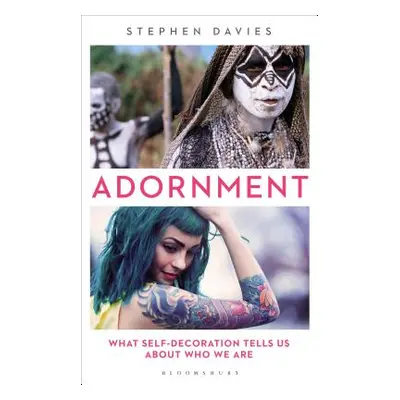 "Adornment: What Self-Decoration Tells Us about Who We Are" - "" ("Davies Stephen")(Paperback)