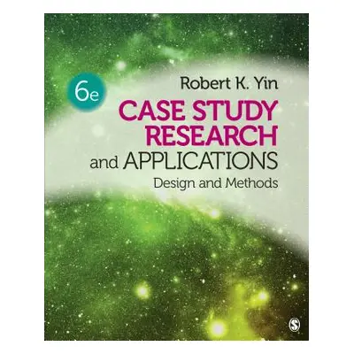 "Case Study Research and Applications: Design and Methods" - "" ("Yin Robert K.")(Paperback)