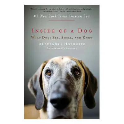 "Inside of a Dog: What Dogs See, Smell, and Know" - "" ("Horowitz Alexandra")(Paperback)