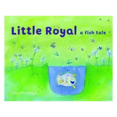 "Little Royal: A Fish Tale" - "" ("Manchego Chelo")(Pevná vazba)